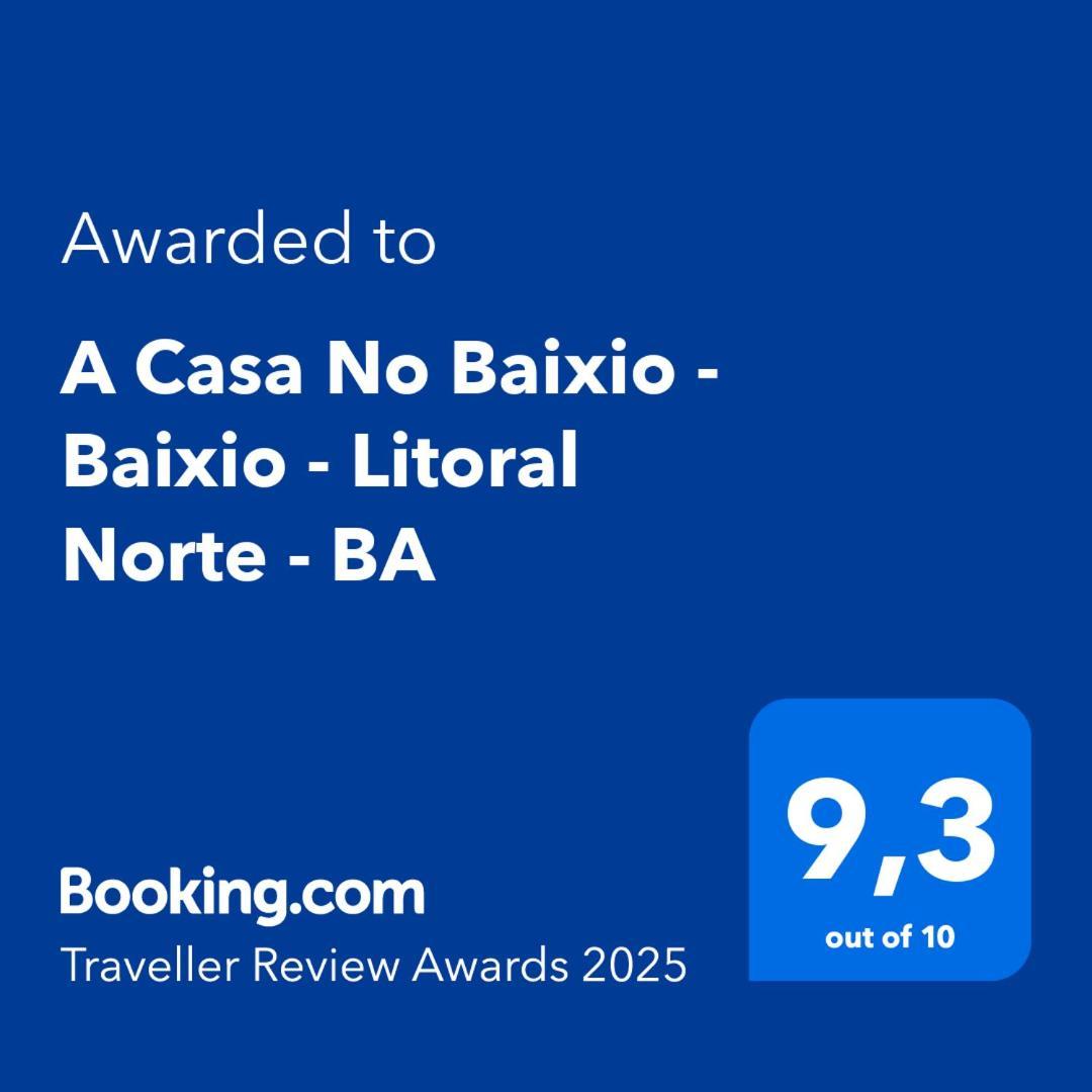 A Casa No Baixio - Baixio - Litoral Norte - Ba Exterior photo